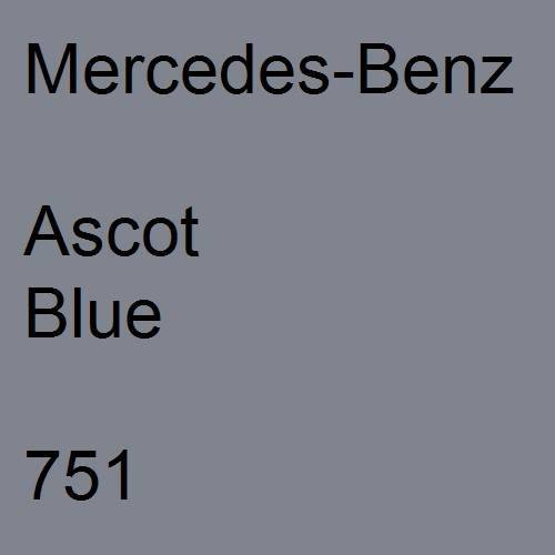 Mercedes-Benz, Ascot Blue, 751.